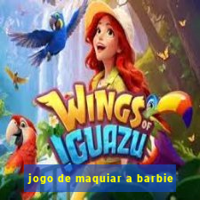 jogo de maquiar a barbie